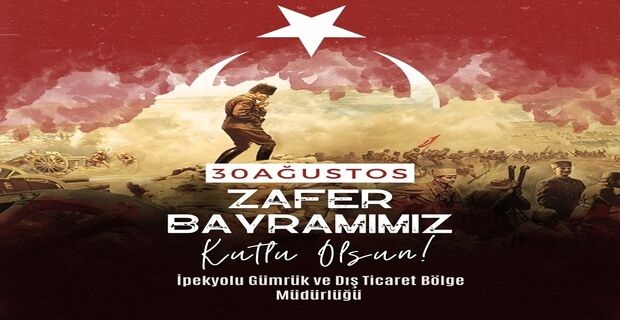 30 AĞUSTOS ZAFER BAYRAMIMIZ KUTLU OLSUN