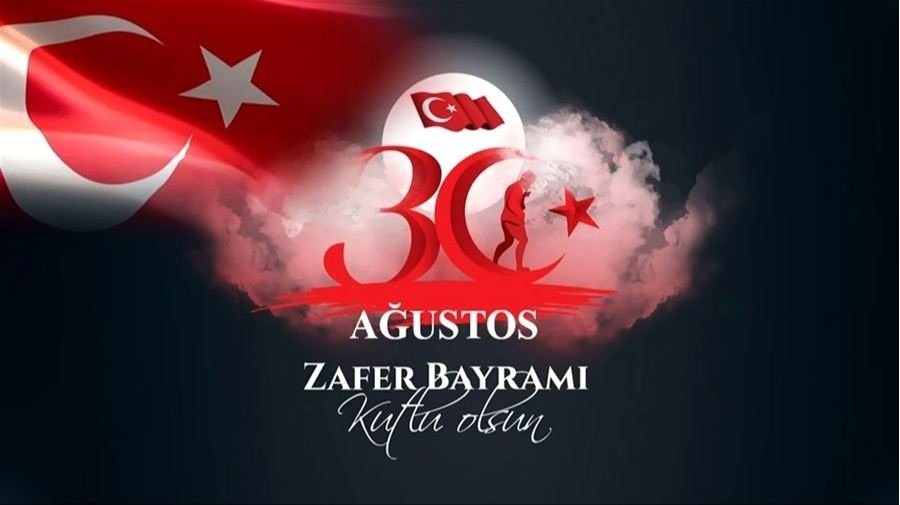 30 Ağustos Zafer Bayramımız Kutlu Olsun
